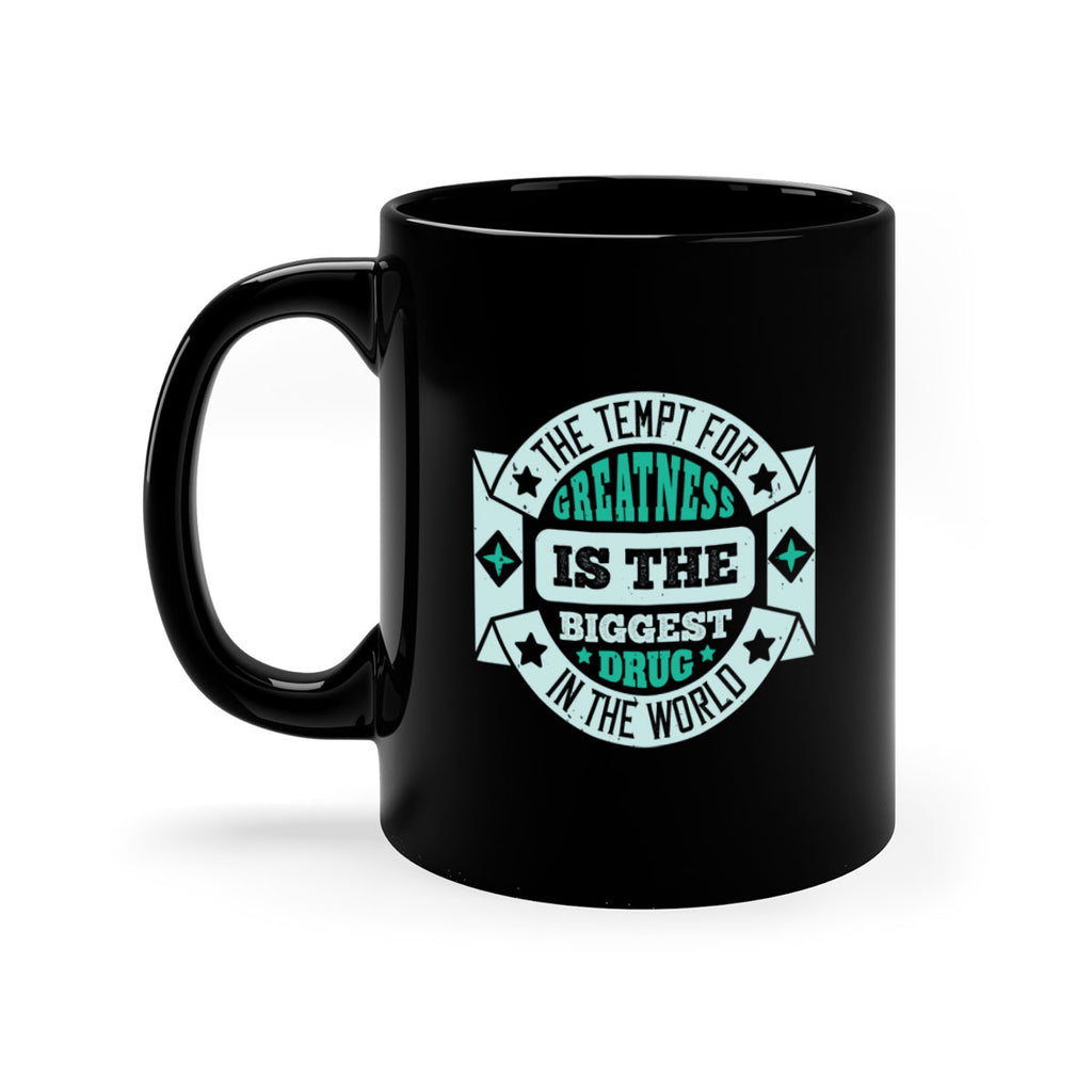The tempt for greatness is the biggest drug in the world 1813#- boxing-Mug / Coffee Cup