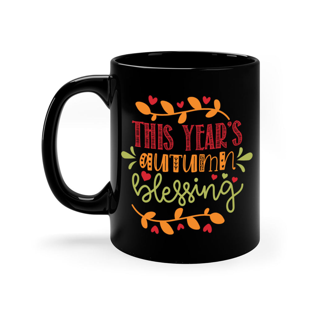 This Years Autumn Blessing 615#- fall-Mug / Coffee Cup