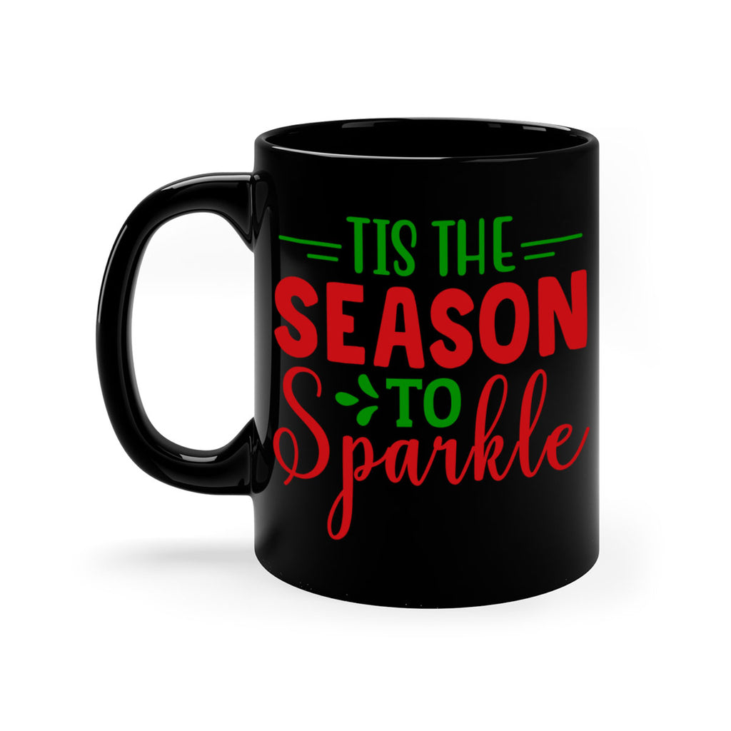 Tis the Season to Sparkle 420#- winter-Mug / Coffee Cup