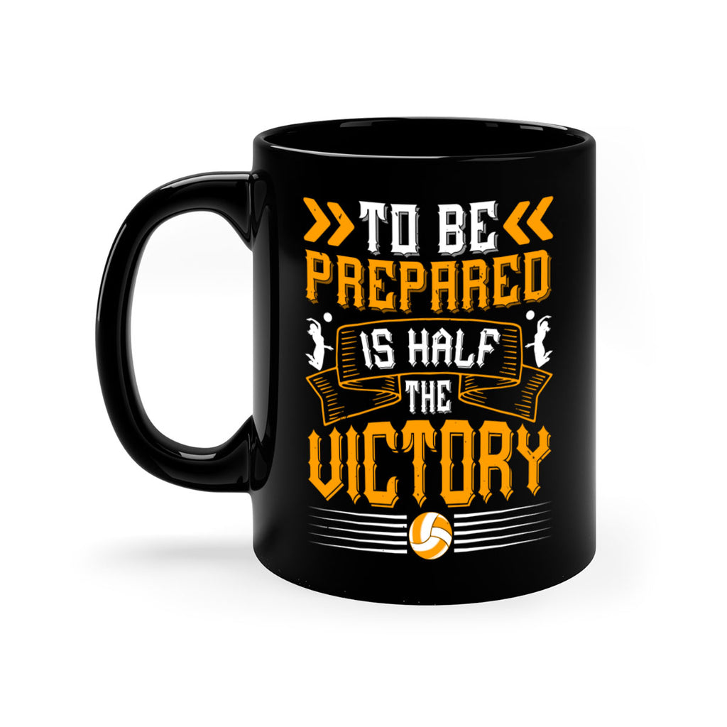 To be prepared is half the victory Style 138#- volleyball-Mug / Coffee Cup
