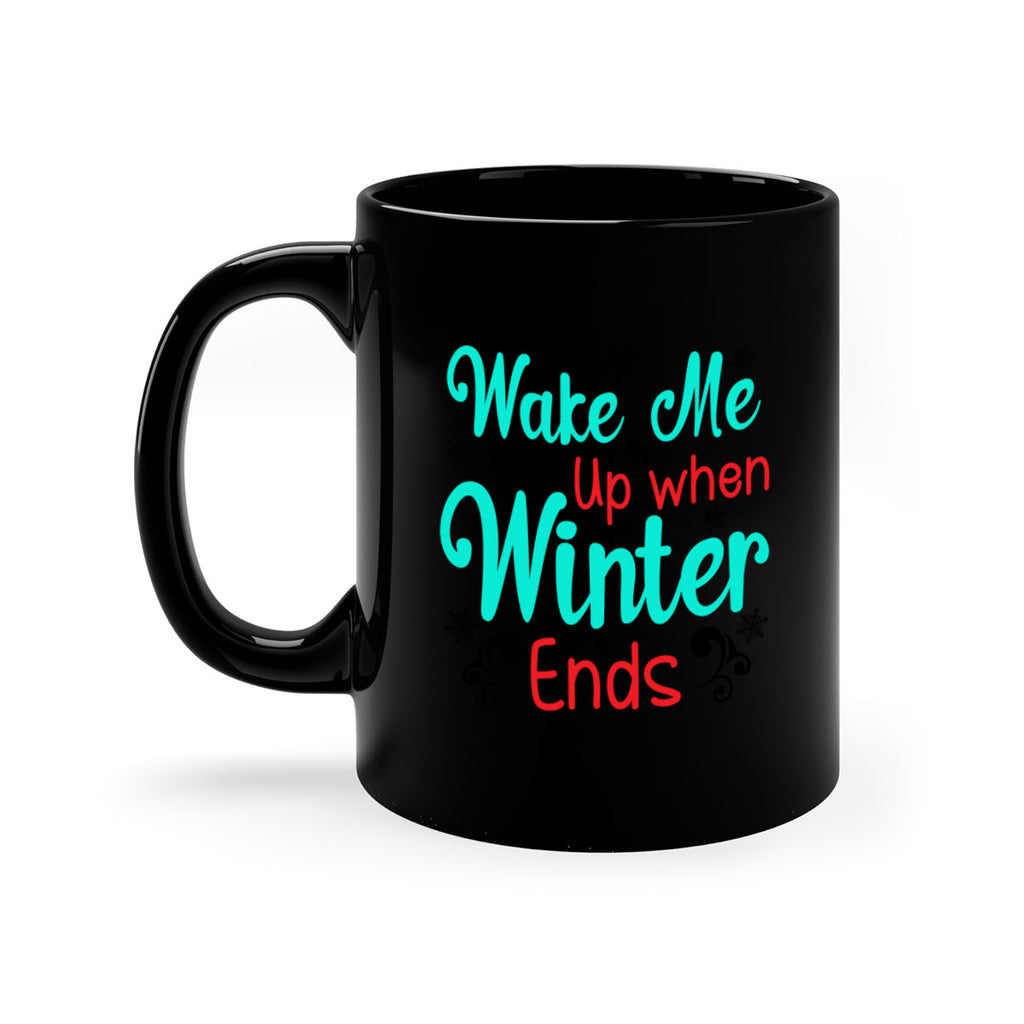 Wake Me Up when Winter Ends Graphics 433#- winter-Mug / Coffee Cup