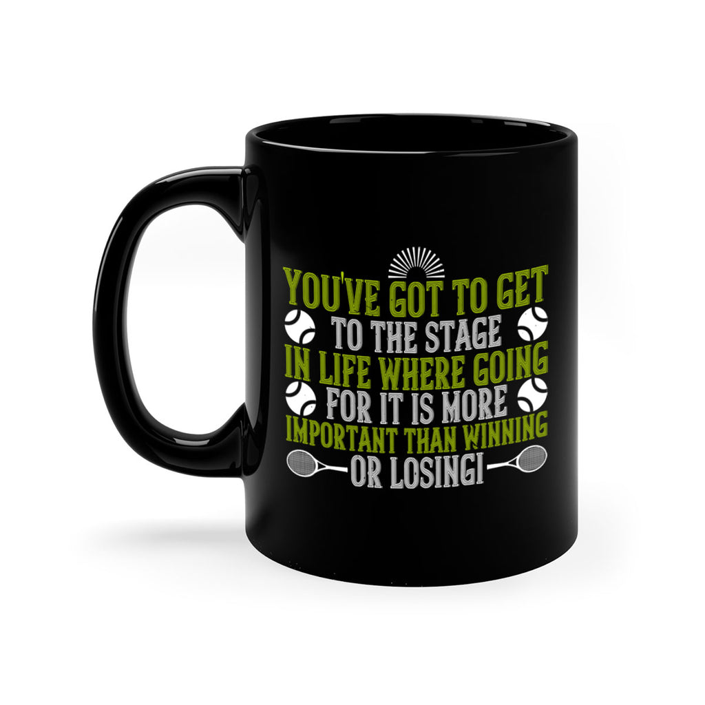 Youve got to get to the stage in life where going for it is more 4#- tennis-Mug / Coffee Cup