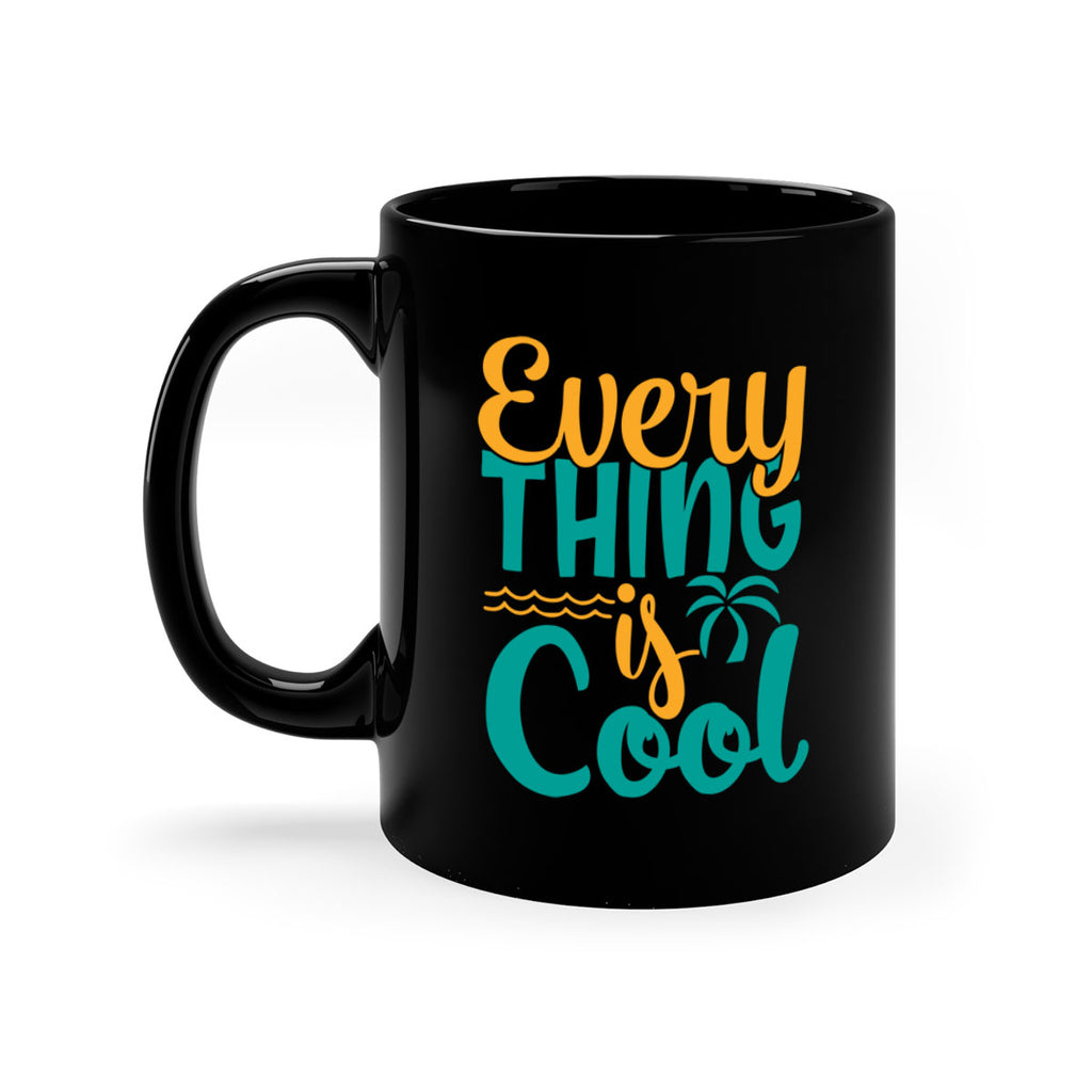 every thing is cool Style 106#- Summer-Mug / Coffee Cup