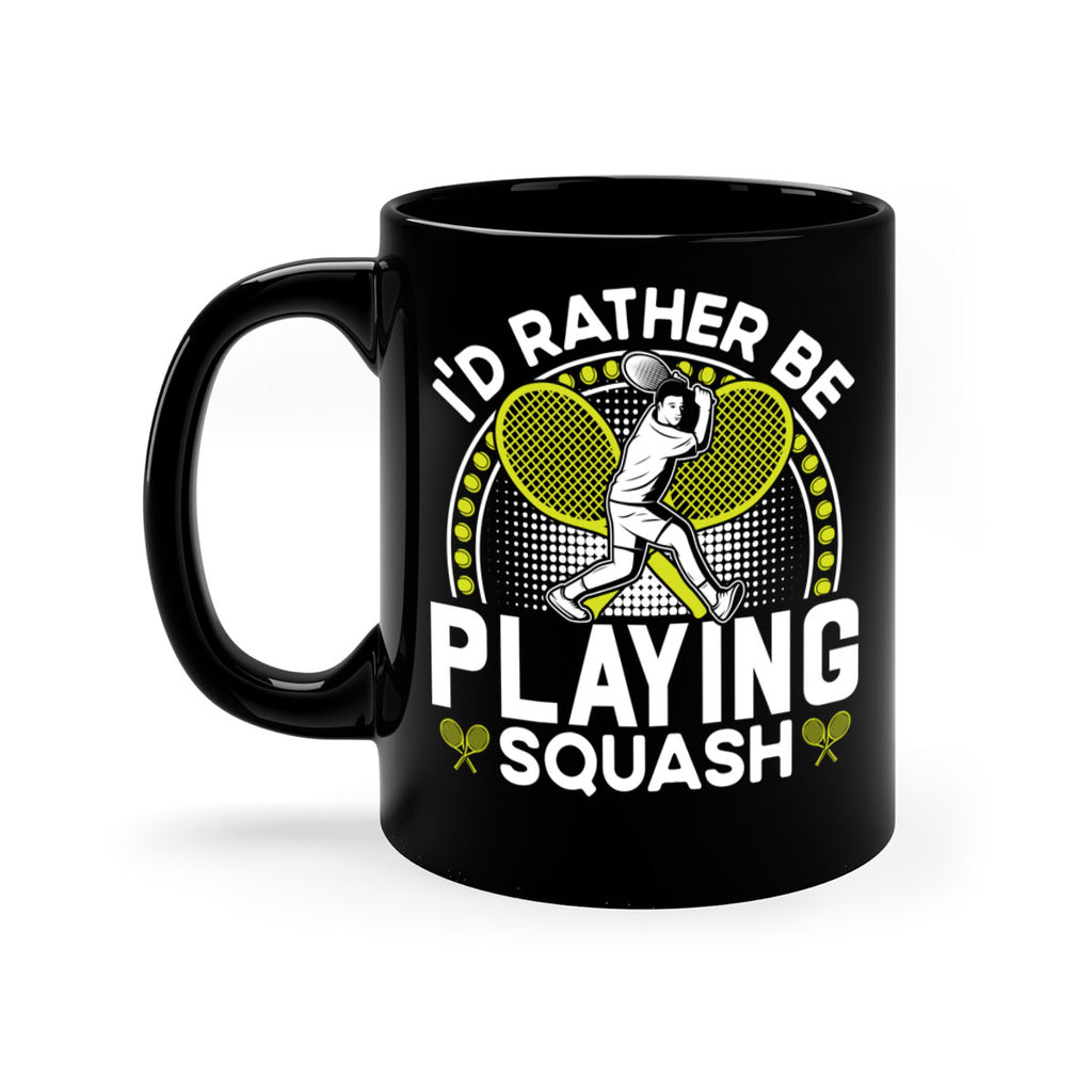 id rather be playing squash 580#- tennis-Mug / Coffee Cup