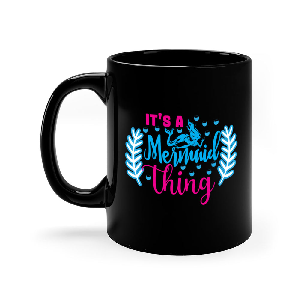 its a mermaid thing 278#- mermaid-Mug / Coffee Cup