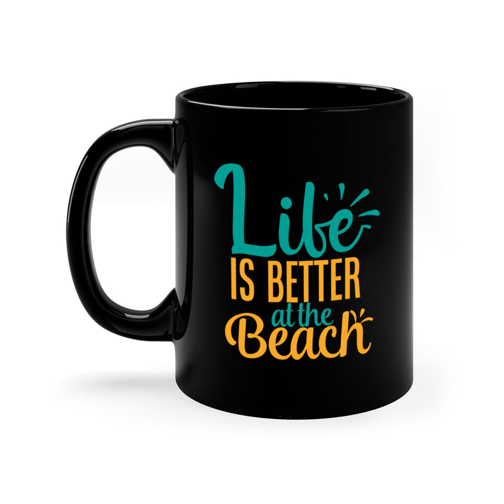 life is better at the beach Style 91#- Summer-Mug / Coffee Cup