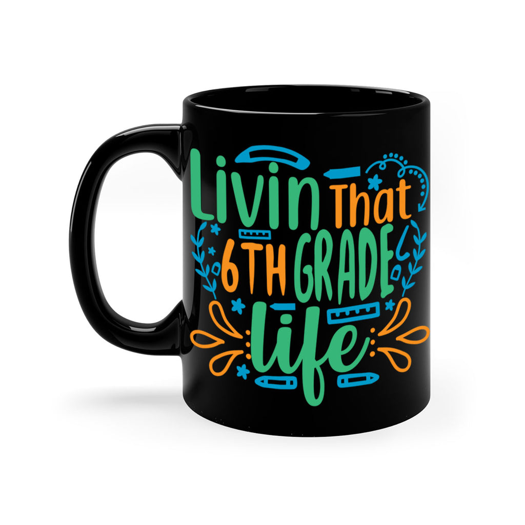 livin that 6th garde life 2#- 6th grade-Mug / Coffee Cup