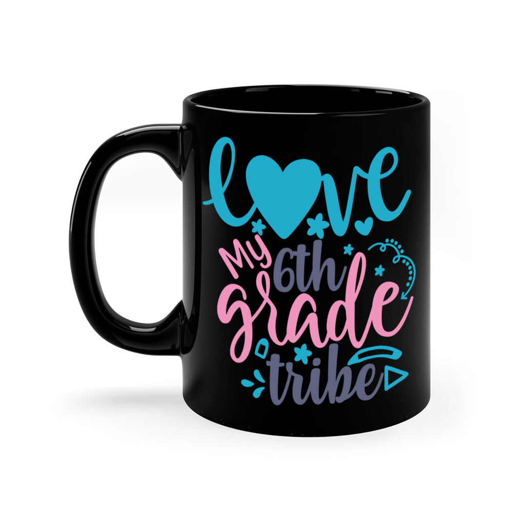 love my 6th grade tribe 3#- 6th grade-Mug / Coffee Cup