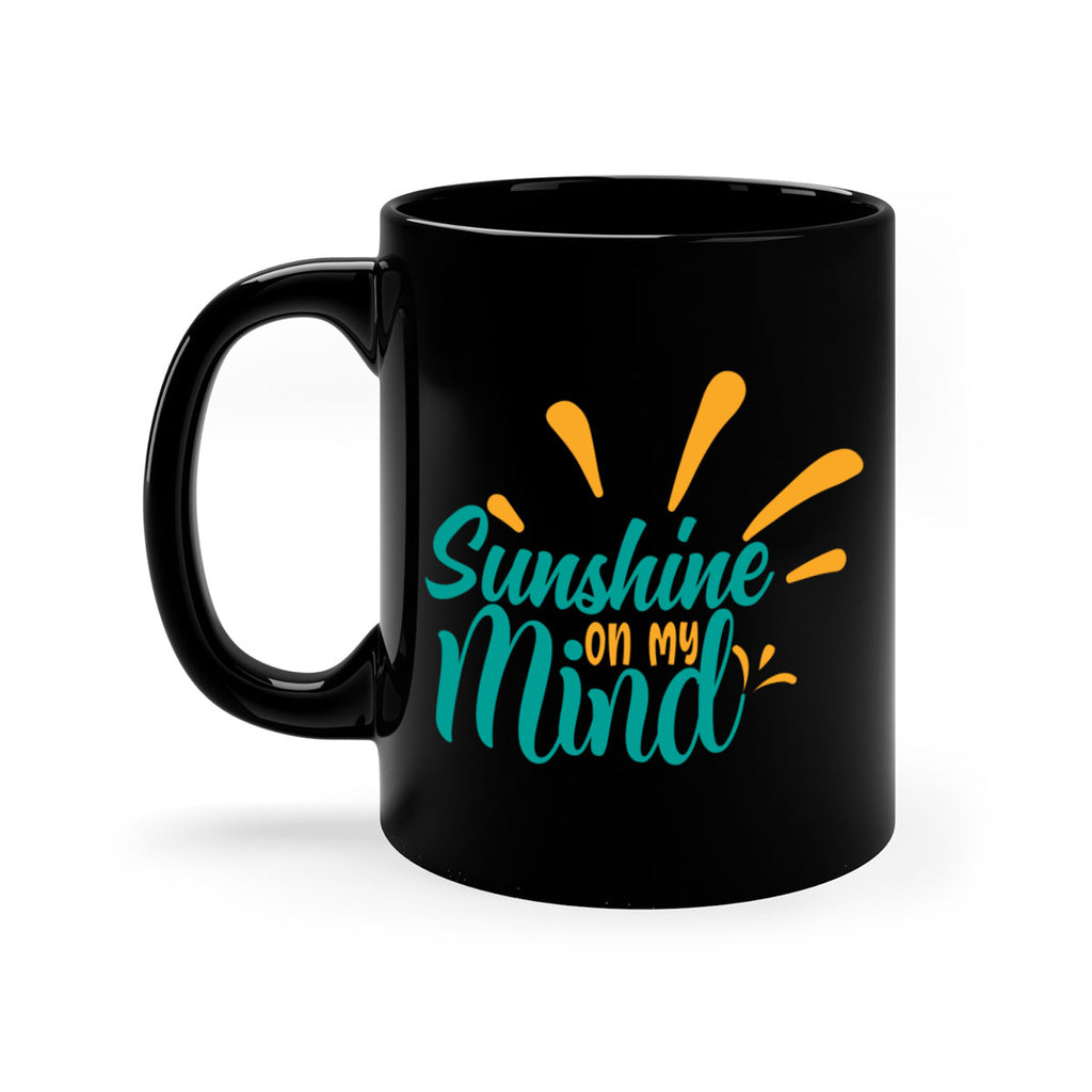 sunshine on my mind Style 74#- Summer-Mug / Coffee Cup