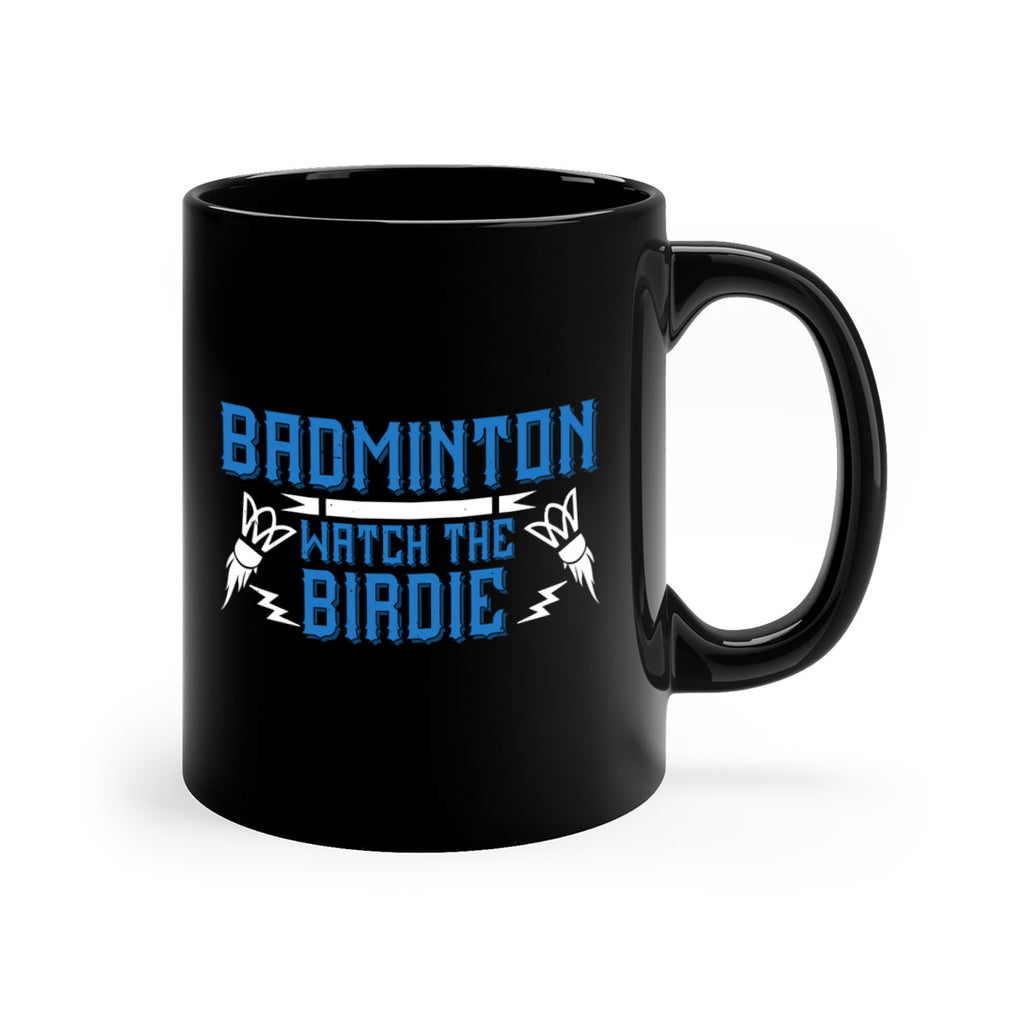 Badminton Watch the Birdie 1726#- badminton-Mug / Coffee Cup