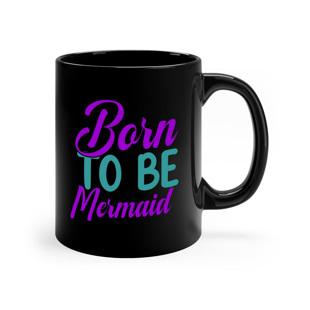 Born To Be Mermaid 82#- mermaid-Mug / Coffee Cup