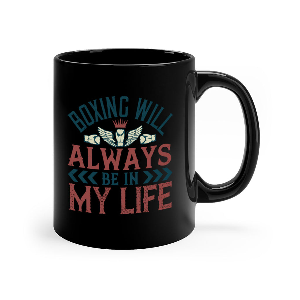 Boxing will always be in my life 2303#- boxing-Mug / Coffee Cup