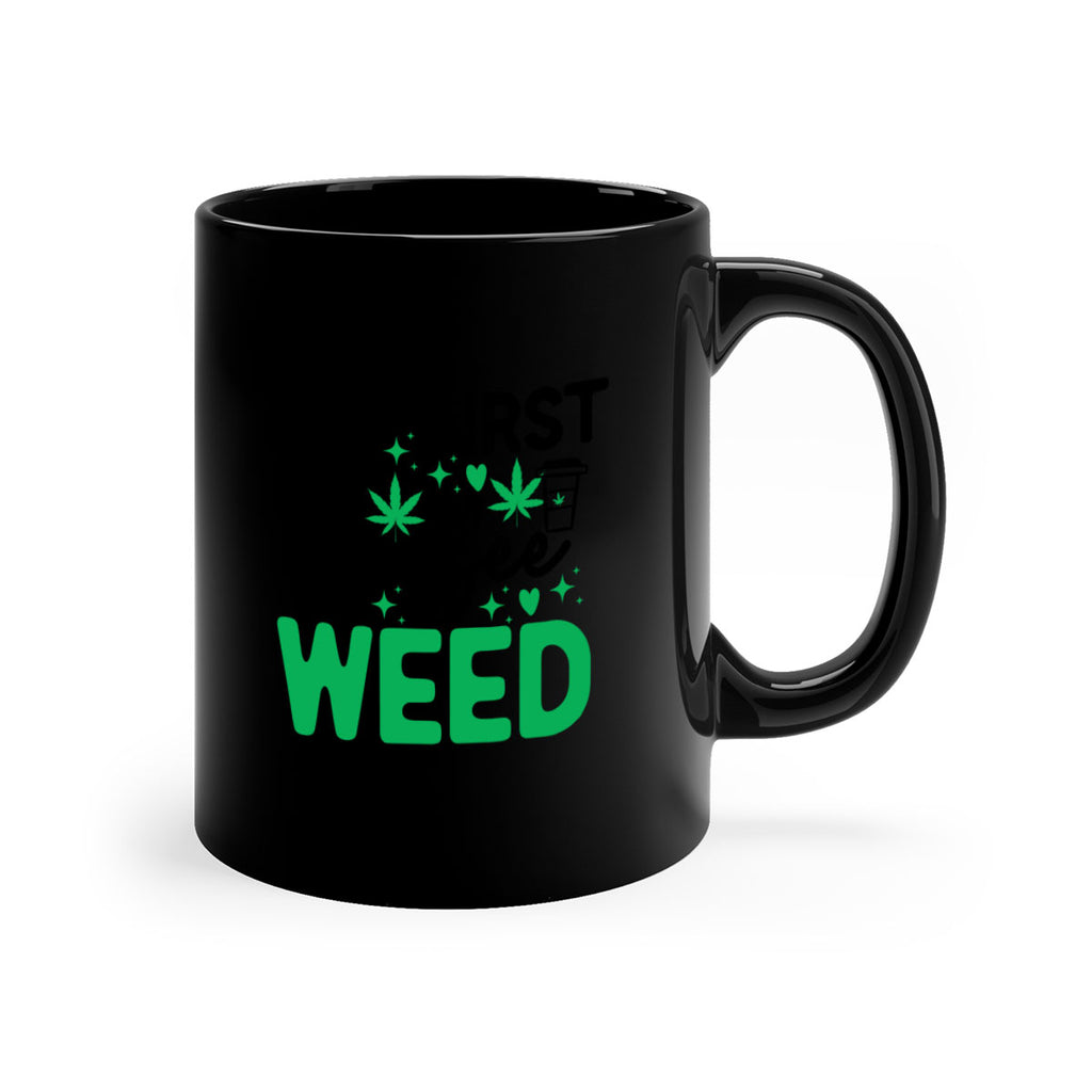 But First Coffee Weed 26#- marijuana-Mug / Coffee Cup