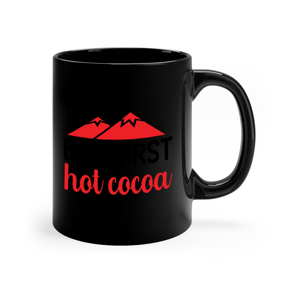 But first hot cocoa 28#- winter-Mug / Coffee Cup