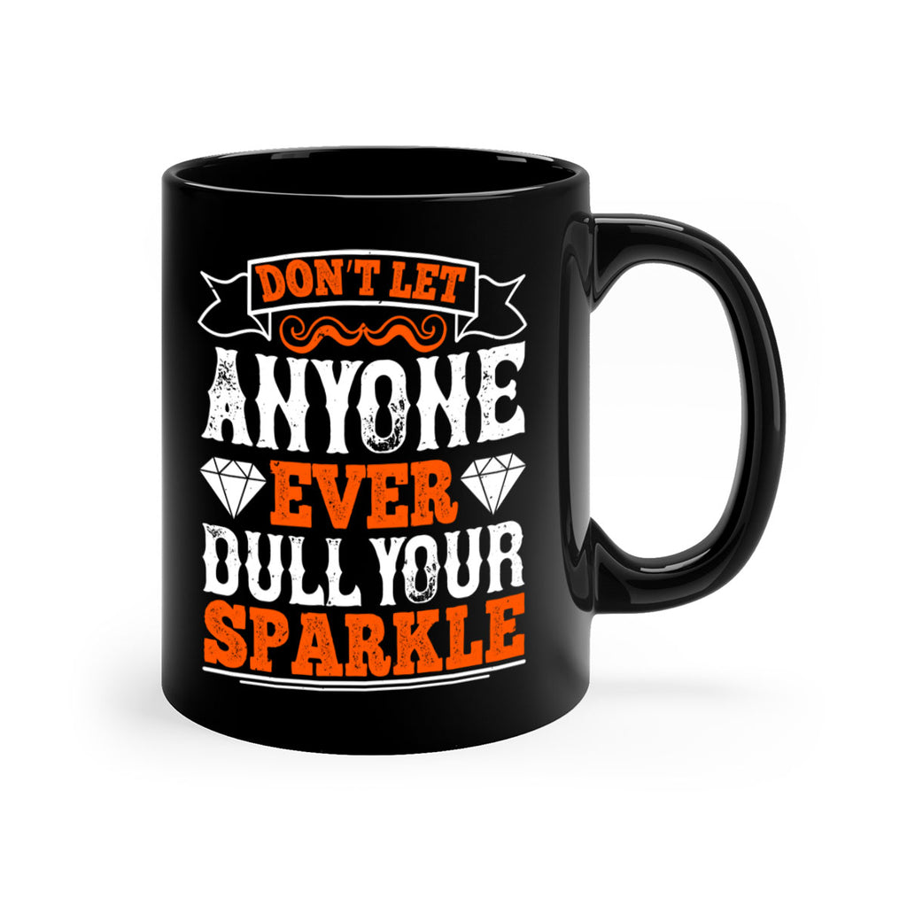 Don’t let anyone ever dull your sparkle 1326#- basketball-Mug / Coffee Cup