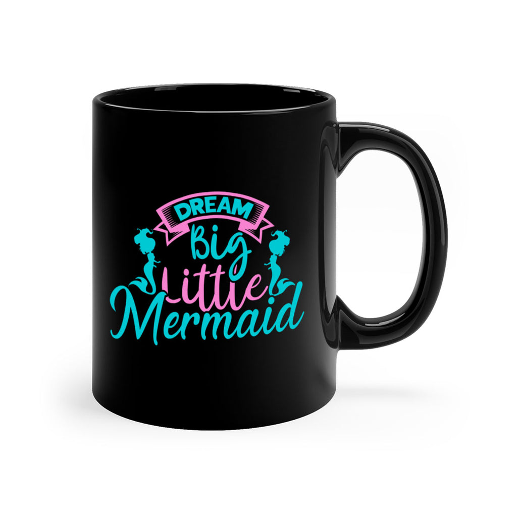 Dream Big Little Mermaid 122#- mermaid-Mug / Coffee Cup