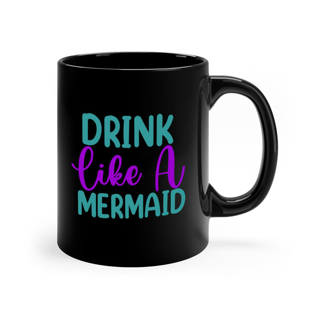 Drink Like A Mermaid 139#- mermaid-Mug / Coffee Cup