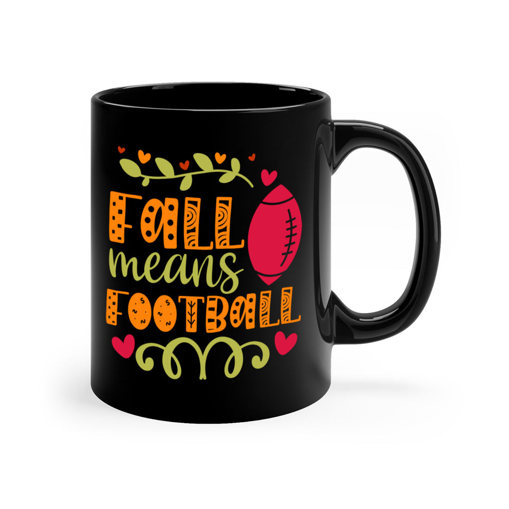 Fall Means Football 123#- fall-Mug / Coffee Cup