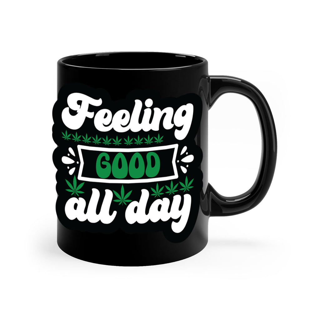 Feeling good all day 82#- marijuana-Mug / Coffee Cup