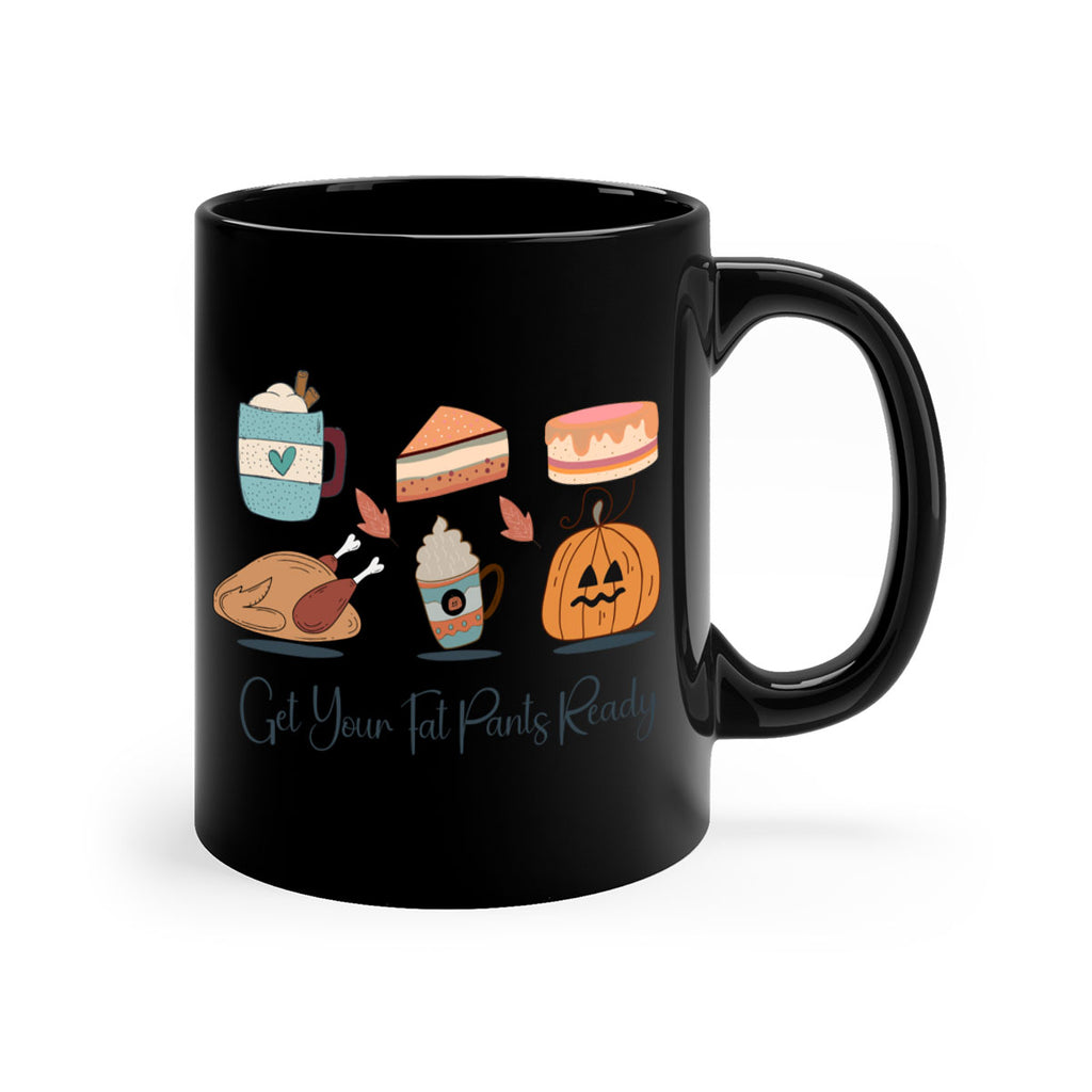 Get Your Fat Pants Ready 193#- fall-Mug / Coffee Cup