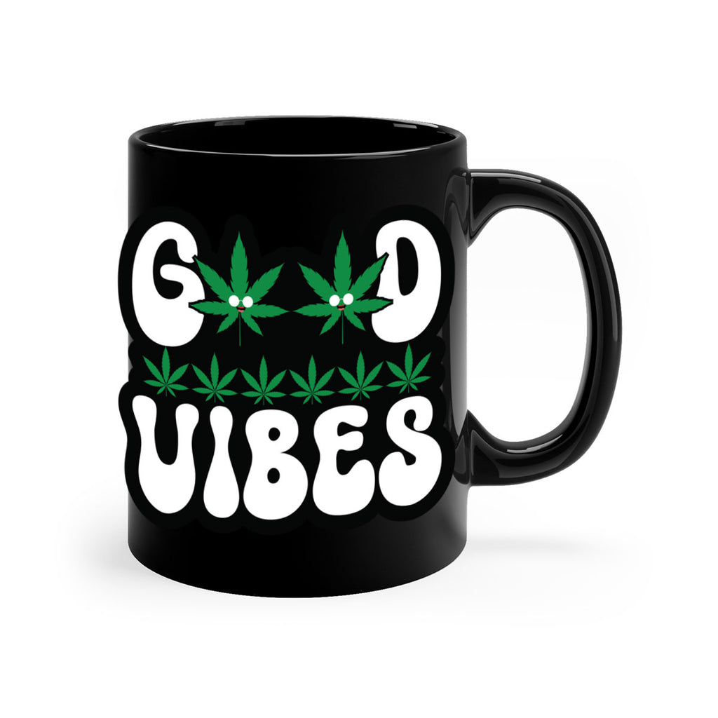 Good vibes 96#- marijuana-Mug / Coffee Cup