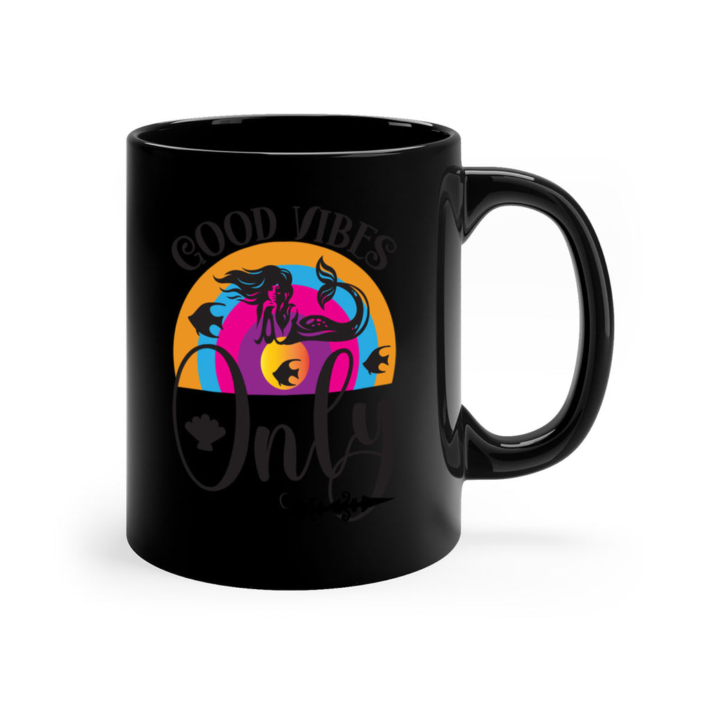 Good vibes only 199#- mermaid-Mug / Coffee Cup