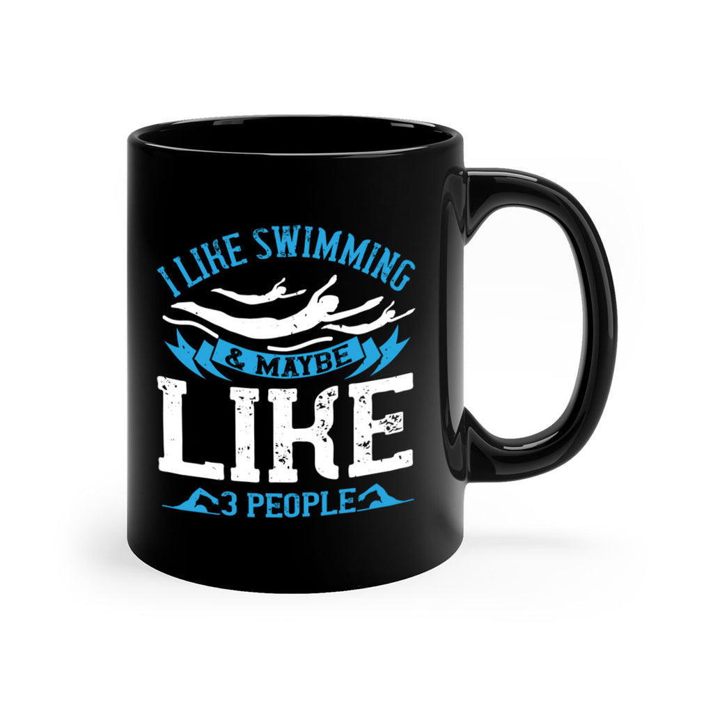 I like swimming maybe like people 1124#- swimming-Mug / Coffee Cup