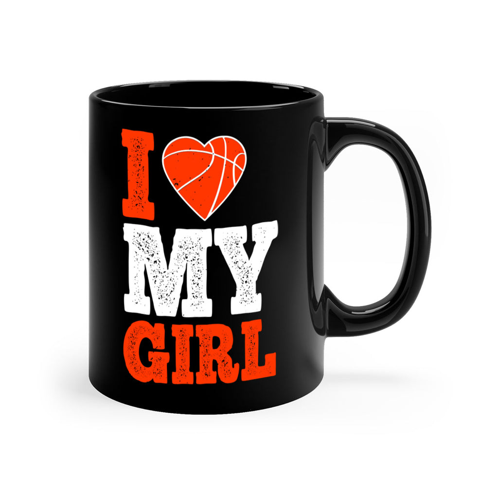 I love my girl 1107#- basketball-Mug / Coffee Cup