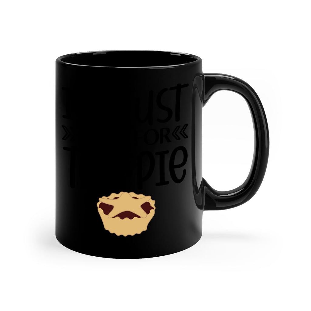 I m Just Here For The Pie 339#- fall-Mug / Coffee Cup