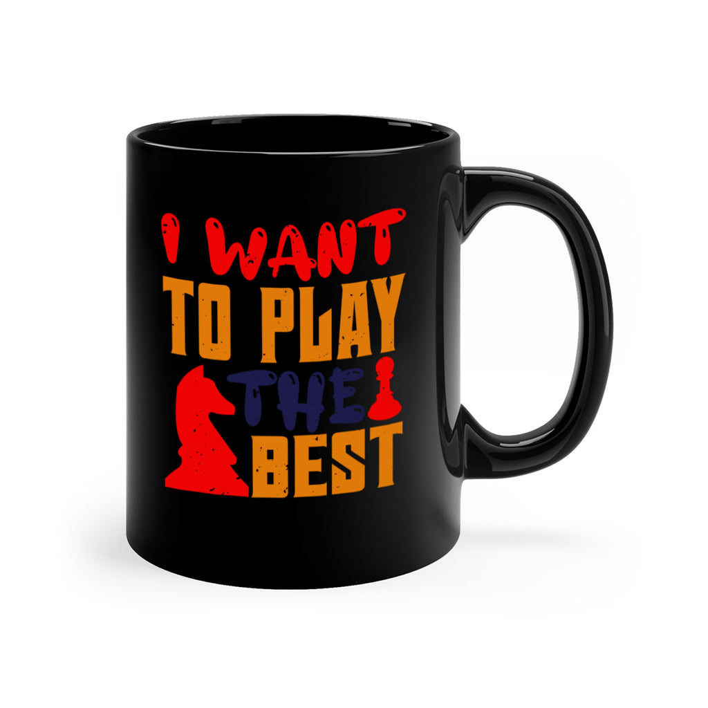 I want to play the best 41#- chess-Mug / Coffee Cup