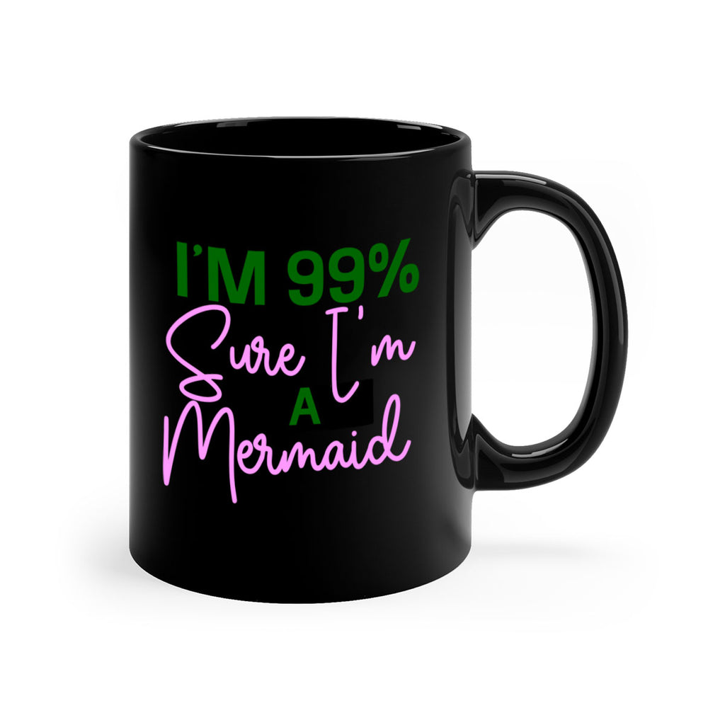 Im Sure Im A Mermaid 224#- mermaid-Mug / Coffee Cup