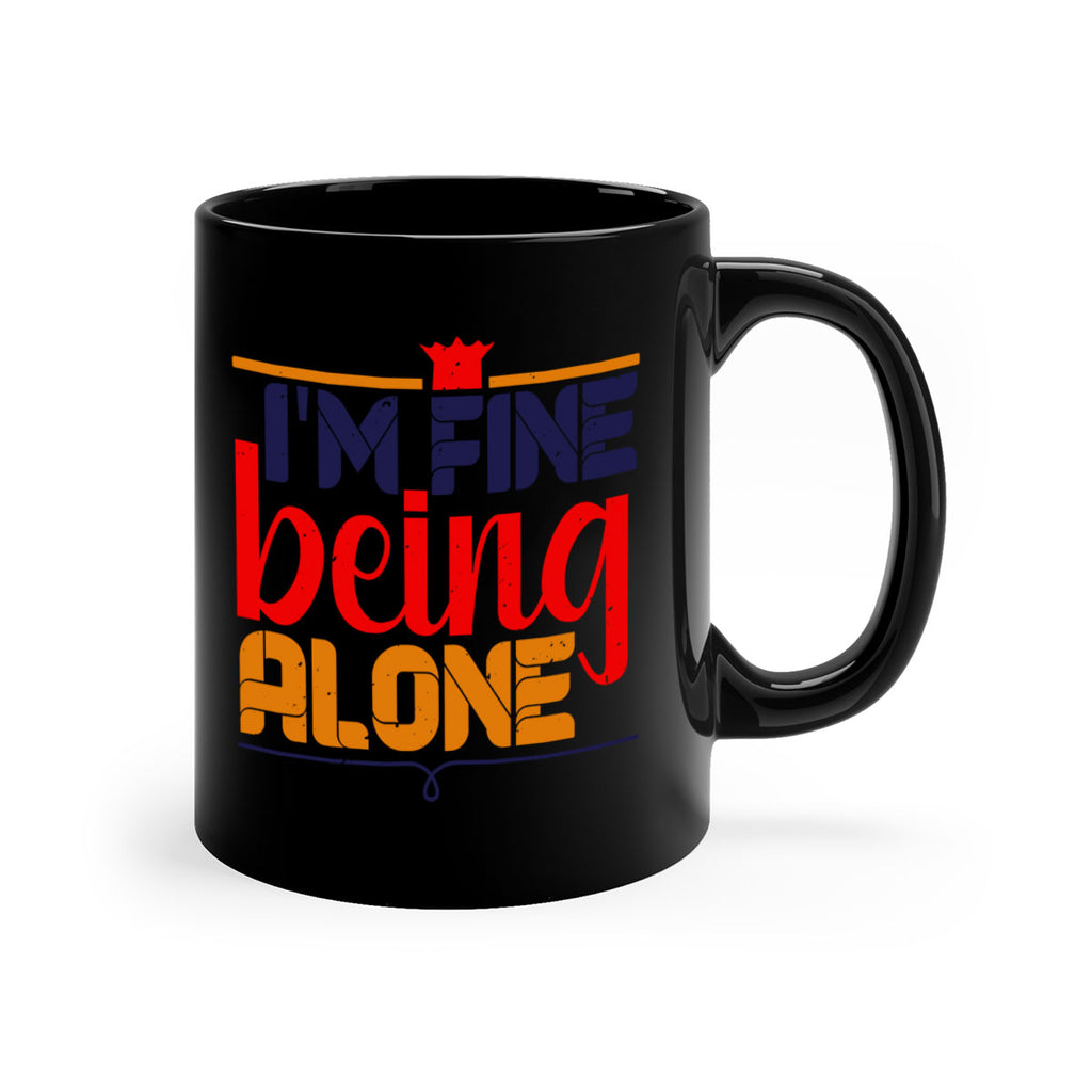 Im fine being alone 36#- chess-Mug / Coffee Cup