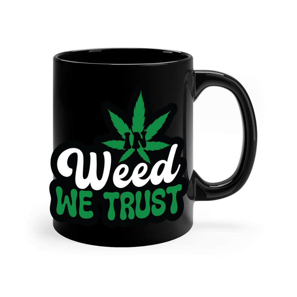 In weed we trust 148#- marijuana-Mug / Coffee Cup