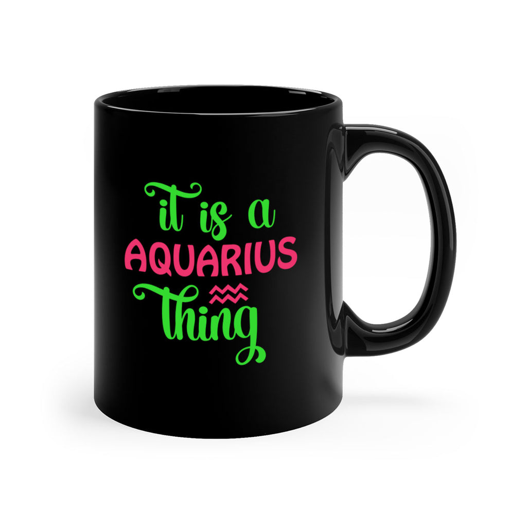 It is a aquarius thing 252#- zodiac-Mug / Coffee Cup