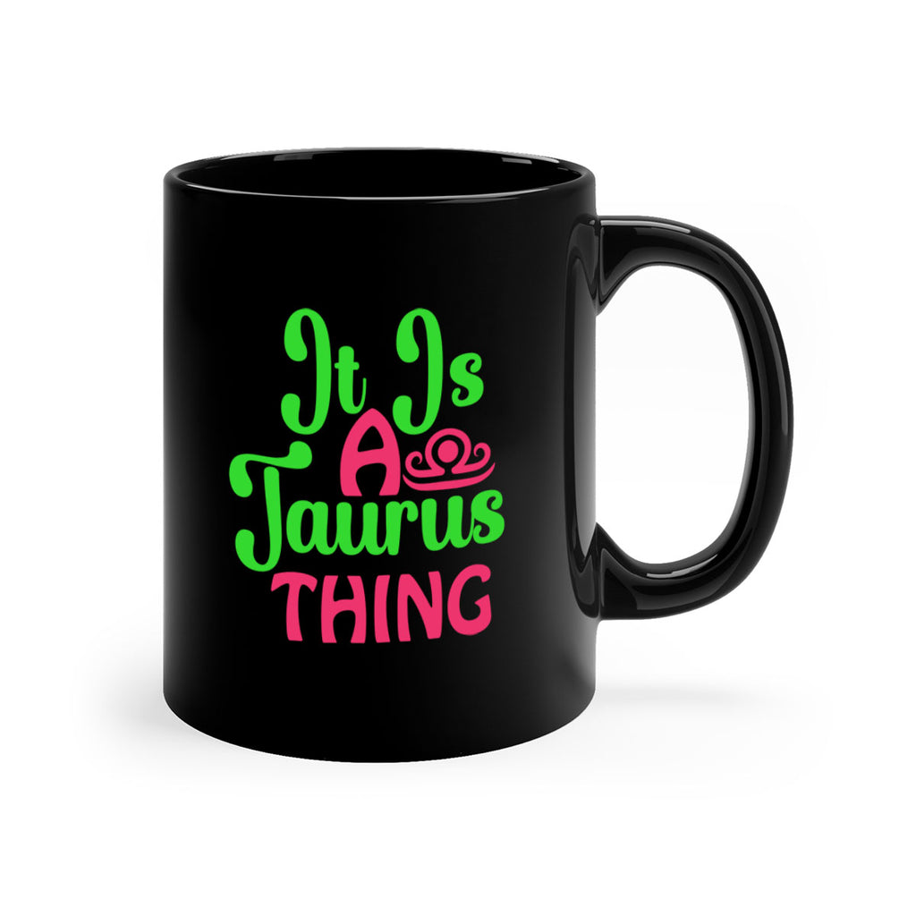 It is a taurus thing 259#- zodiac-Mug / Coffee Cup