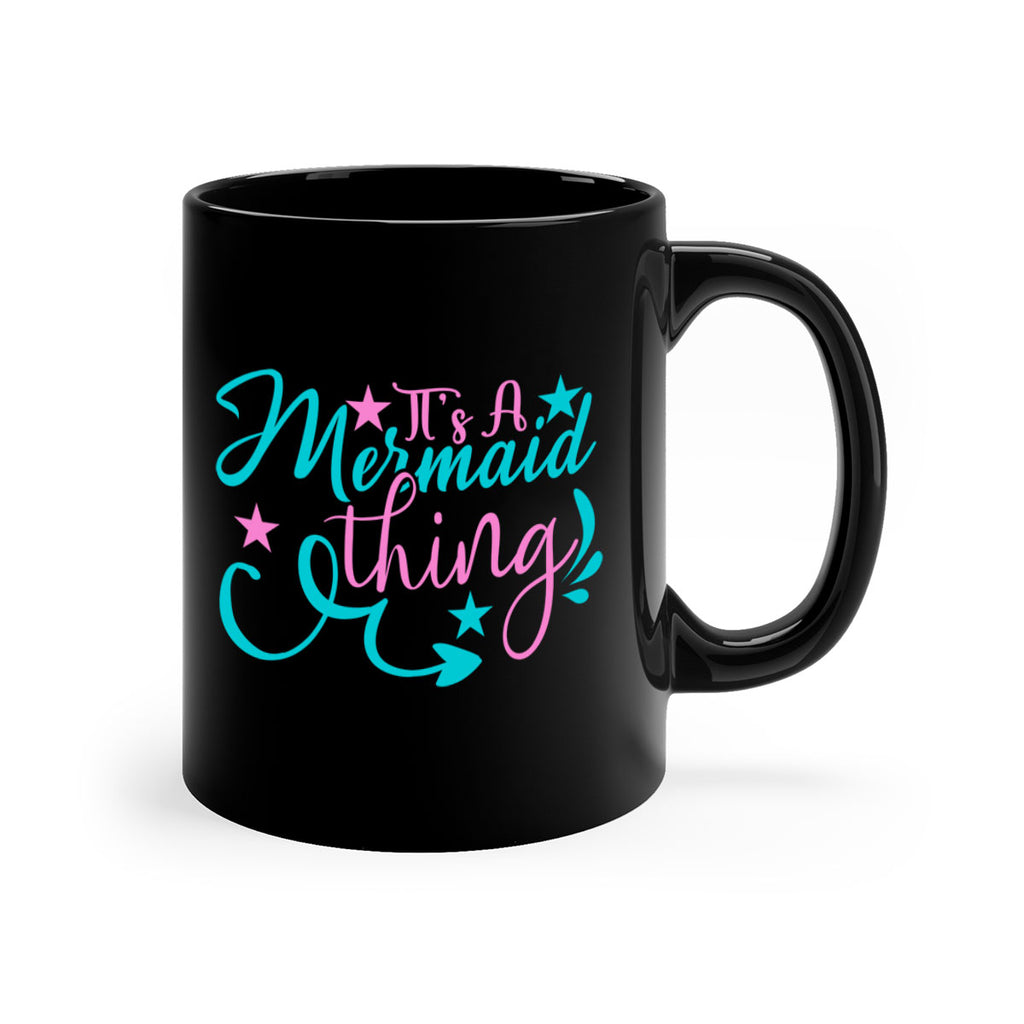 It s A Mermaid Thing 275#- mermaid-Mug / Coffee Cup