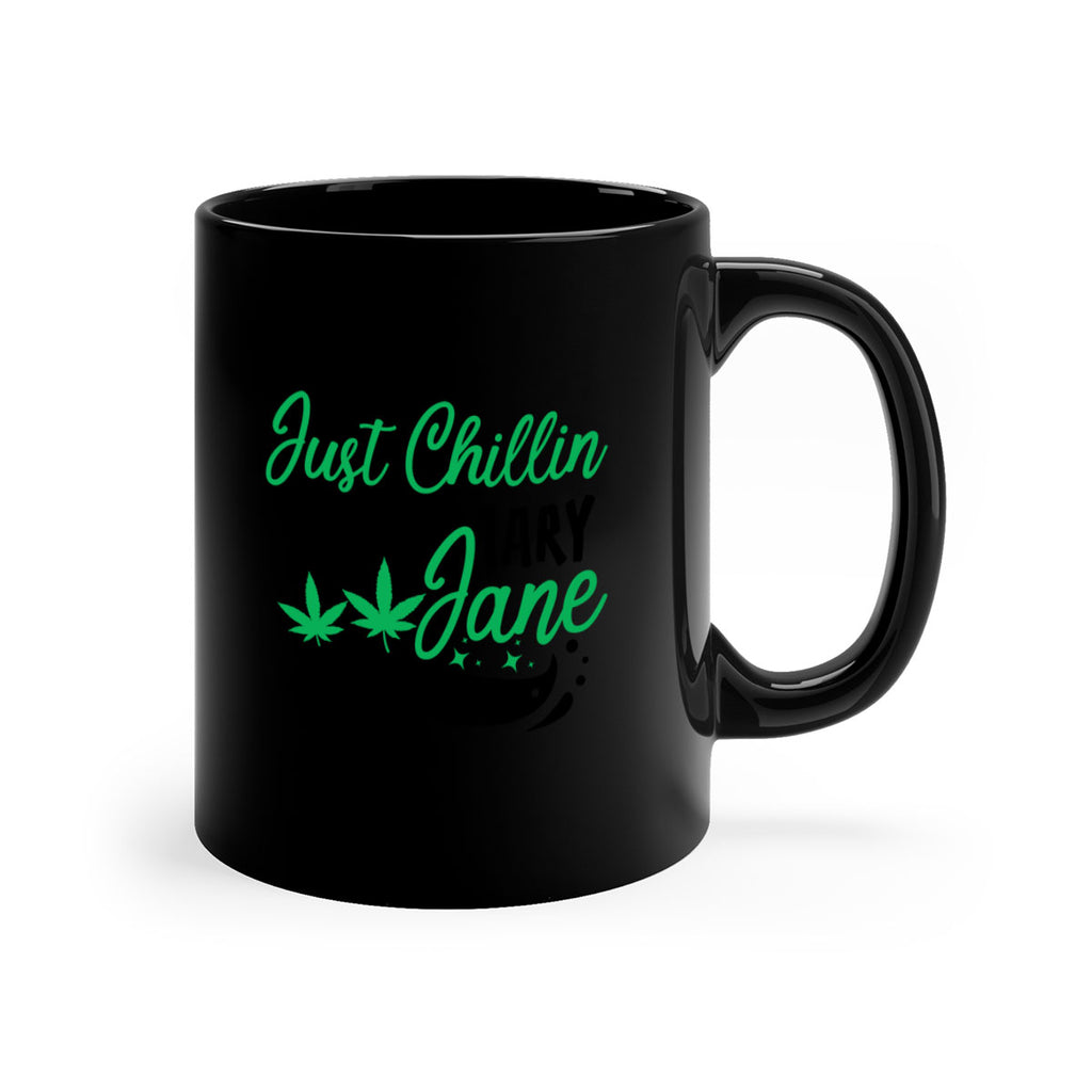 Just Chillin With Marry Jane 165#- marijuana-Mug / Coffee Cup