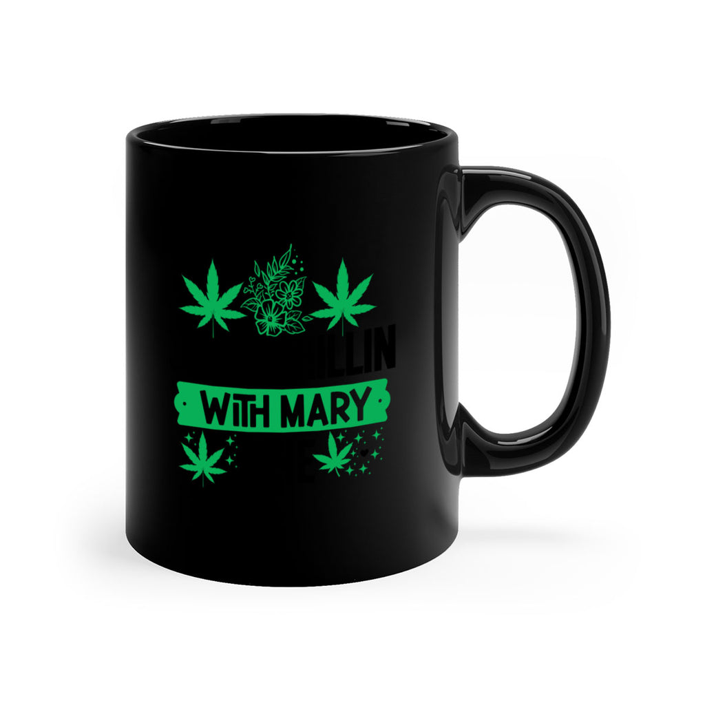 Just Chillin With Mary Jane 166#- marijuana-Mug / Coffee Cup