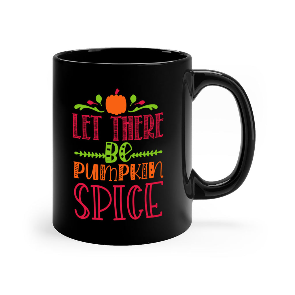 Let There Be Pumpkin Spice 402#- fall-Mug / Coffee Cup