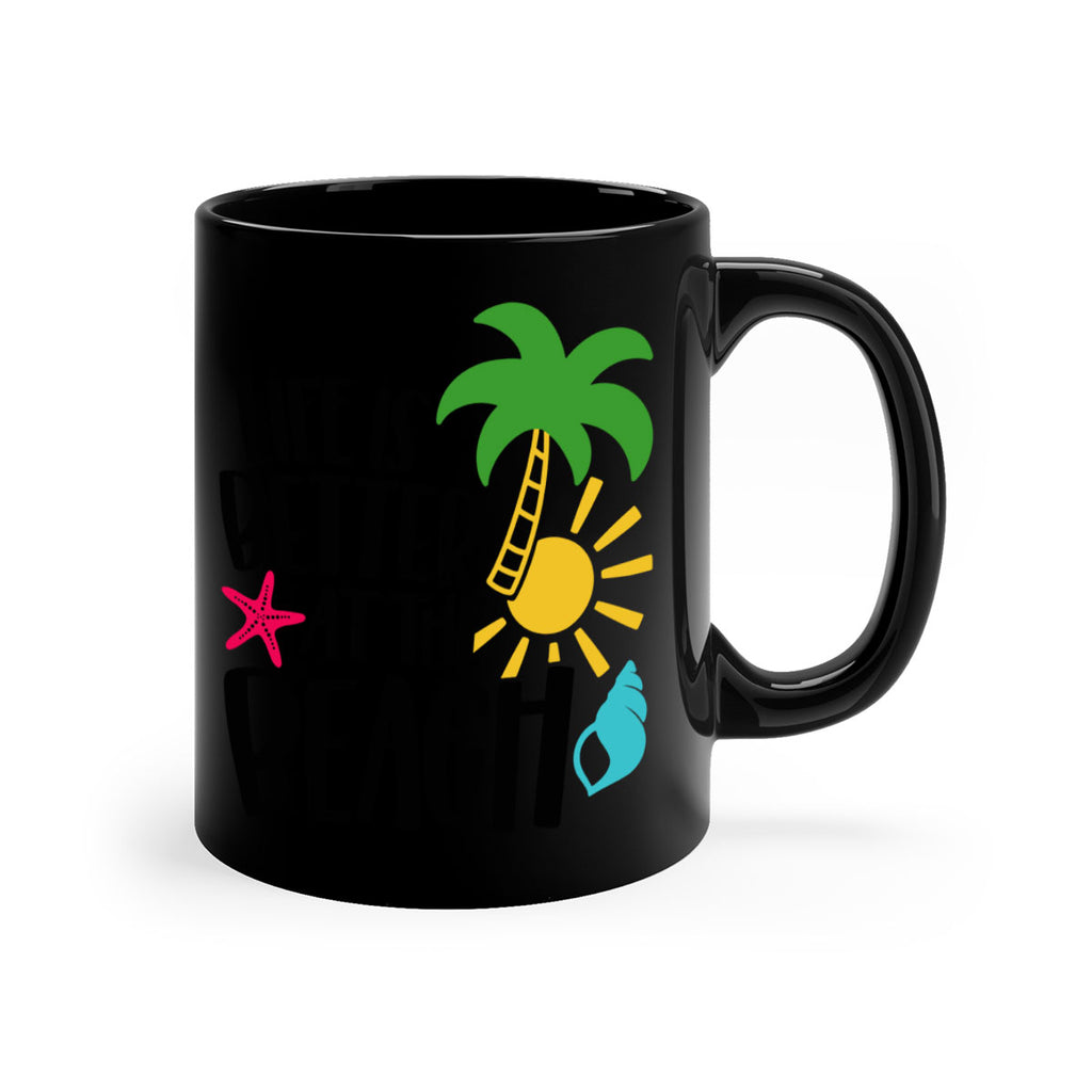 Life Is Better At The Beach Style 34#- Summer-Mug / Coffee Cup