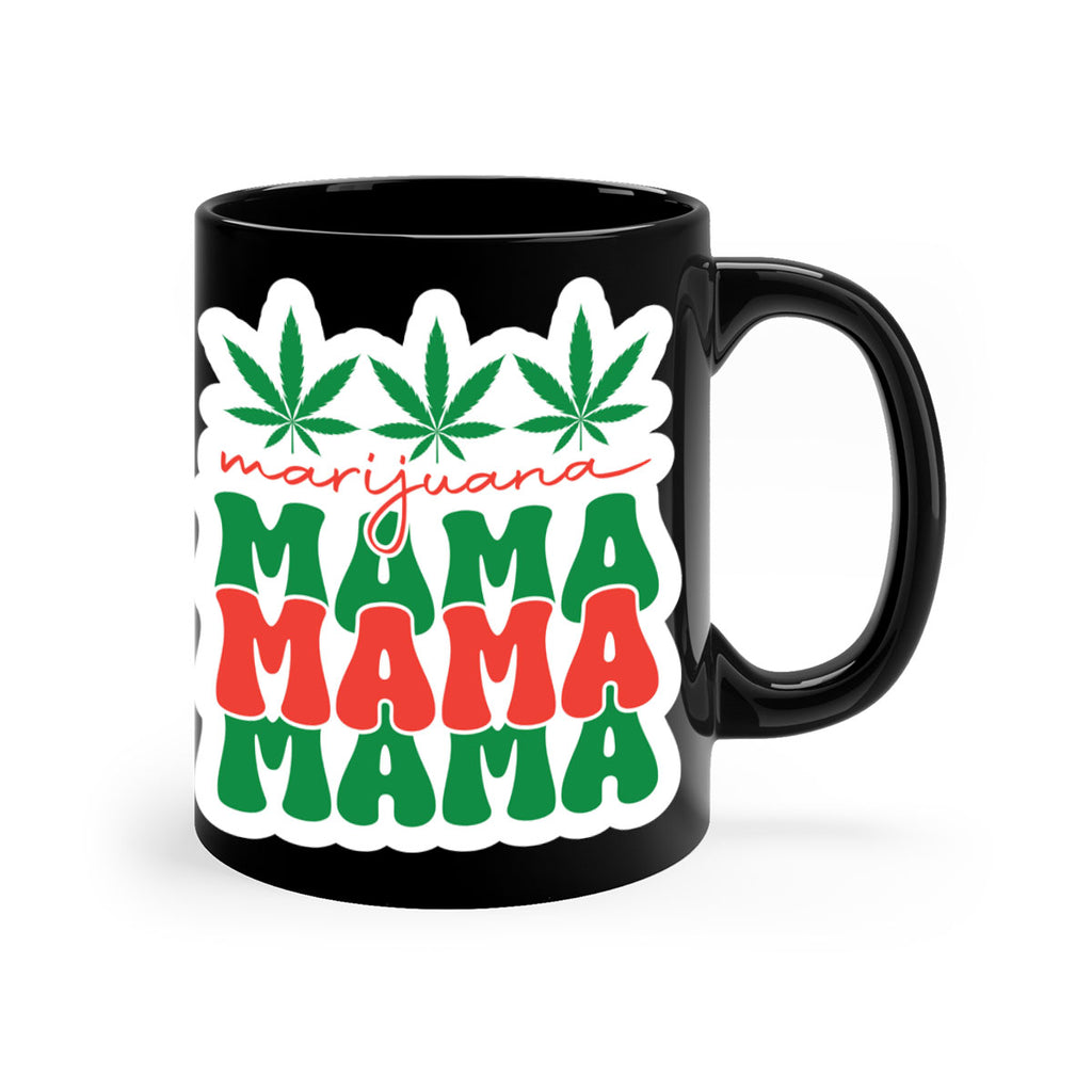 Marijuana Mama 209#- marijuana-Mug / Coffee Cup