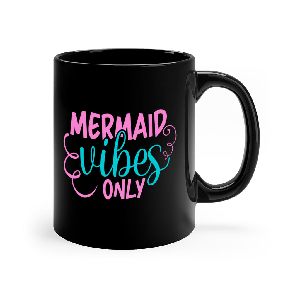 Mermaid Vibes Only 386#- mermaid-Mug / Coffee Cup