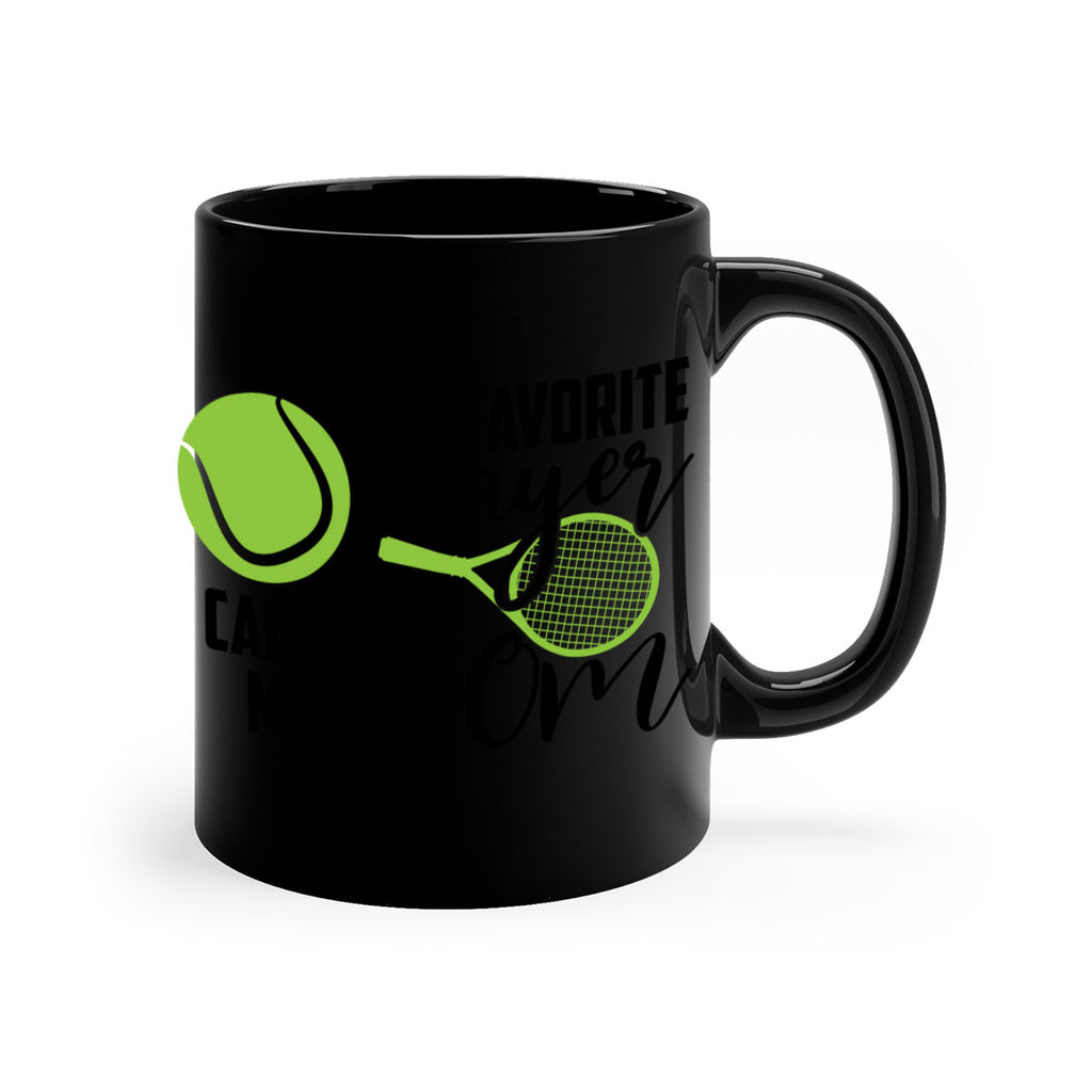 My favorite player calls me mom 652#- tennis-Mug / Coffee Cup