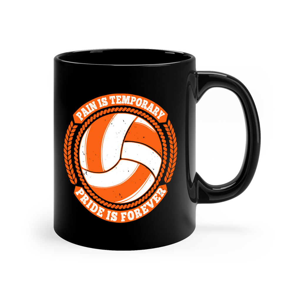 Pain is temporary Pride is forever Style 601#- volleyball-Mug / Coffee Cup
