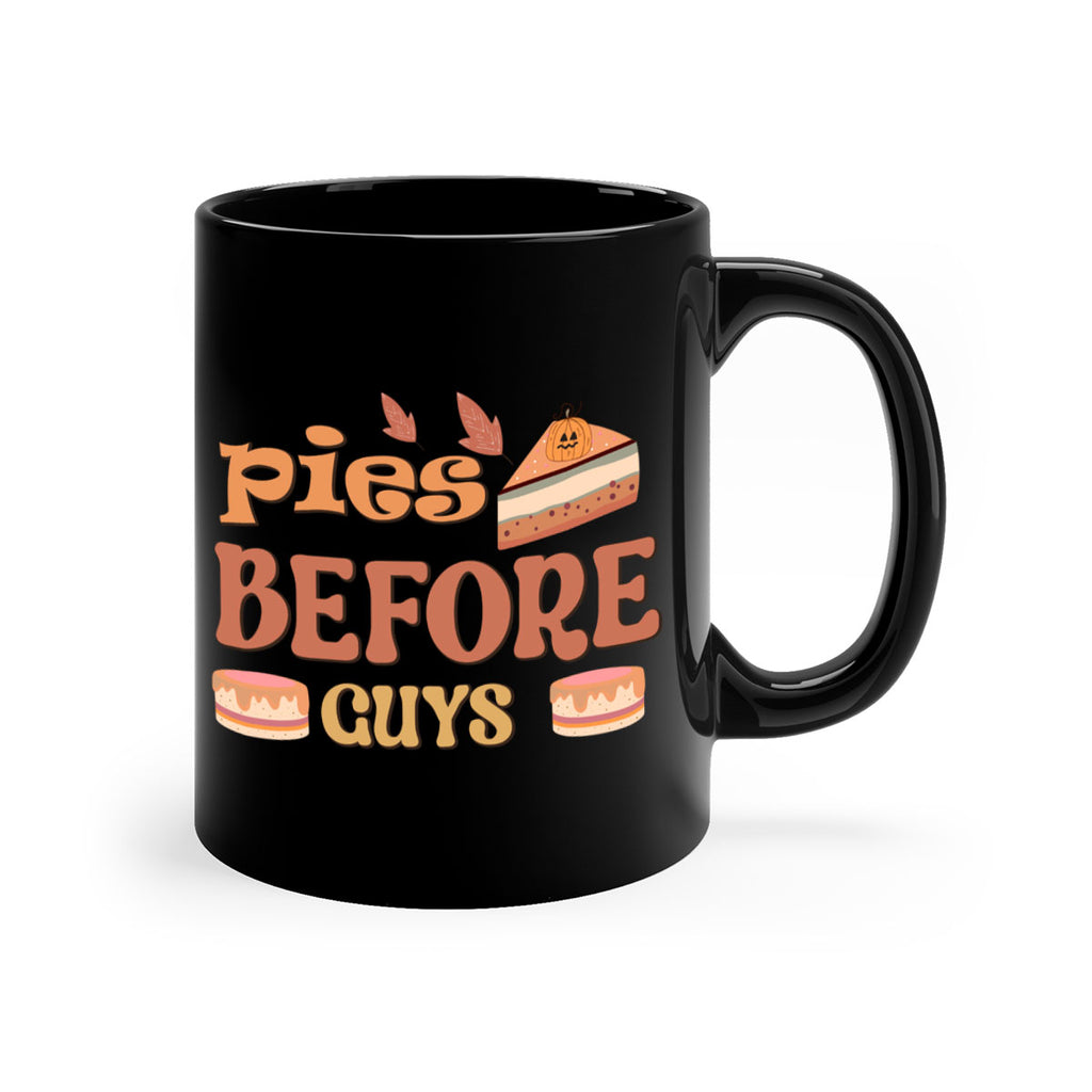 Pies Before Guys 469#- fall-Mug / Coffee Cup