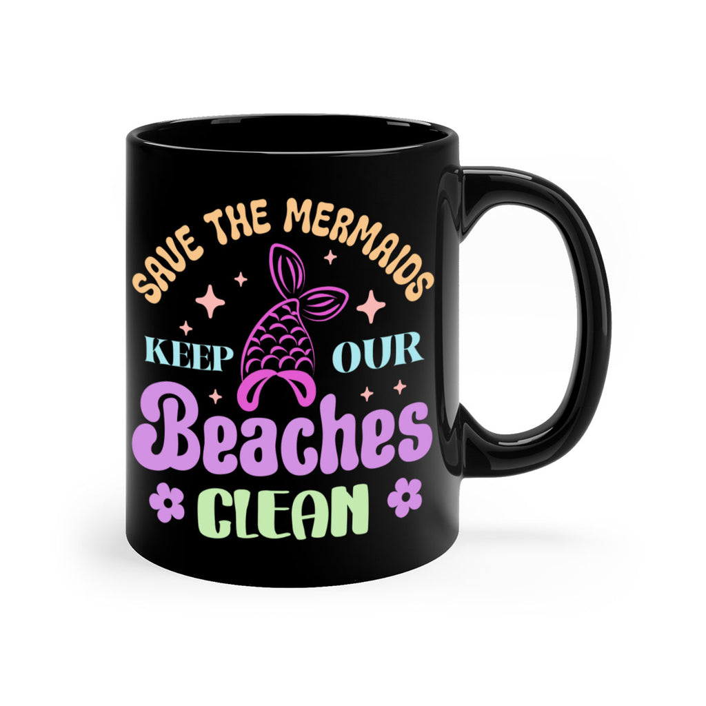 Save The Mermaids Keep Our 577#- mermaid-Mug / Coffee Cup