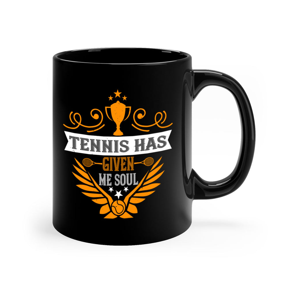 Tennis has given me soul 318#- tennis-Mug / Coffee Cup