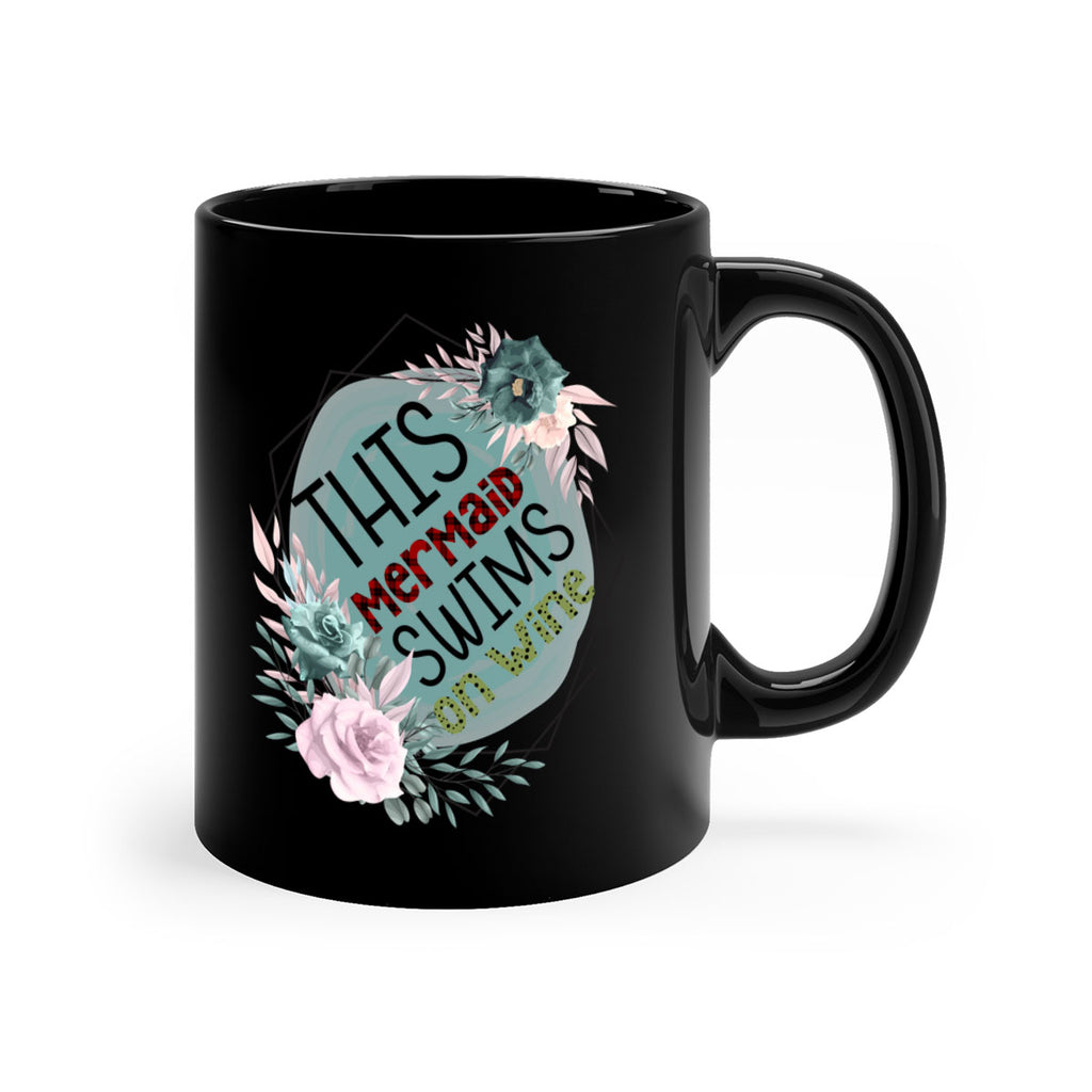 This Mermaid Swims On Wine 633#- mermaid-Mug / Coffee Cup