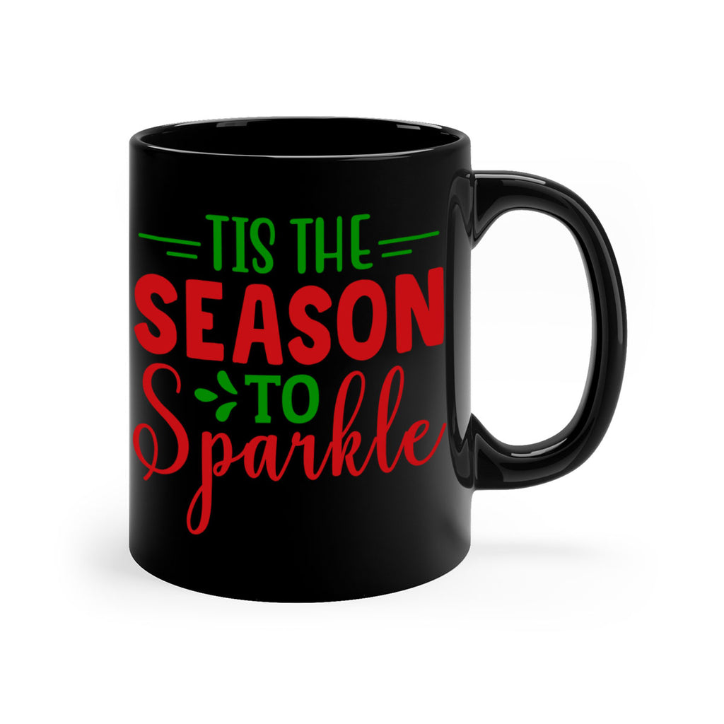 Tis the Season to Sparkle 420#- winter-Mug / Coffee Cup