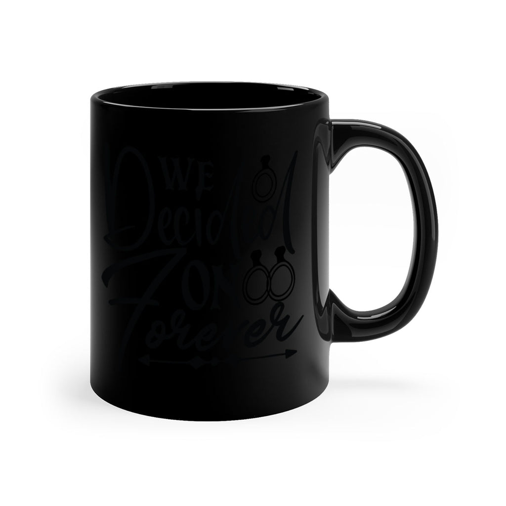 We Decided On Forever 21#- wedding-Mug / Coffee Cup